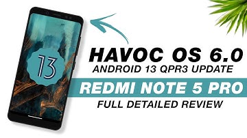 Havoc OS 6.0 For Redmi Note 5 Pro | Android 13 QPR3 | Bugs And Features | Full Detailed Review
