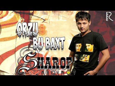Sharof Muqimov — Orzu bu baxt nomli konsert dasturi 2007