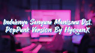 Video thumbnail of "JKT48 - Indahnya Senyum Manismu dst. PopPunk Version By HyogenX"