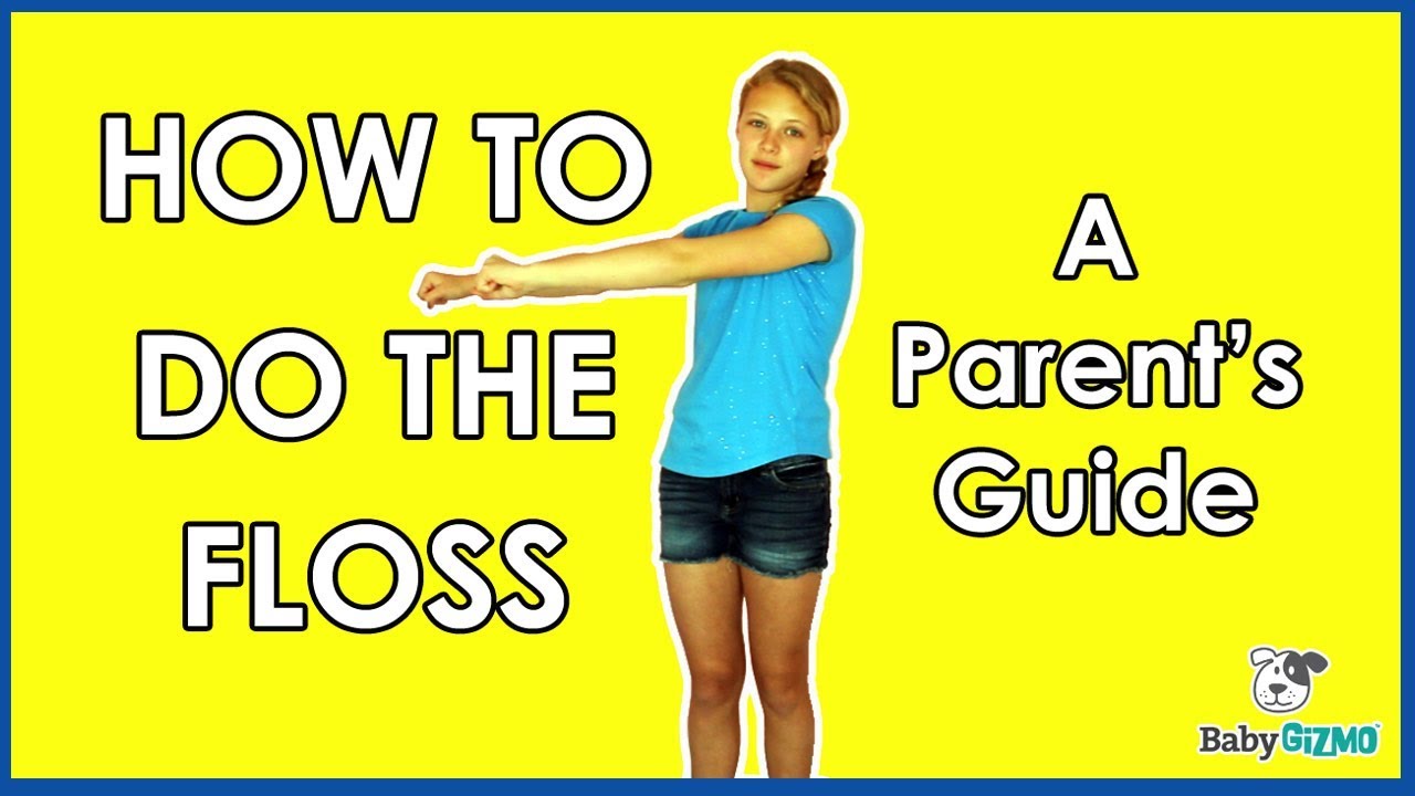 strække Månenytår Antagelse How to Do THE FLOSS DANCE - A Parent's Guide - YouTube