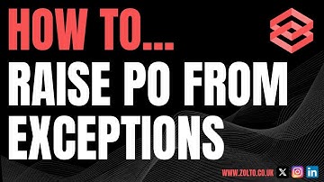 ZOLTO Online Tutorial - Raise PO from Exceptions