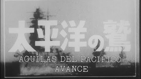 太平洋の鷲 - 予告編 (スペイン語 字幕)