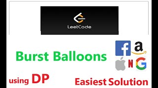 Burst Balloons Leetcode daily challenge EASIEST Solution