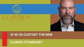 50/50 Time Sharing in Florida: What the 2023 Law Means in 2025