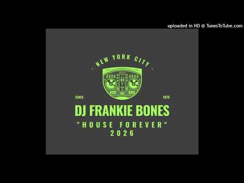 HOUSE FOREVER / FRANKIE BONES / 2026