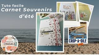 TUTO CHASACA Carnet souvenirs d'été "Esprit Vacances" #chasaca #tuto #memorykeeping #scrapbooking