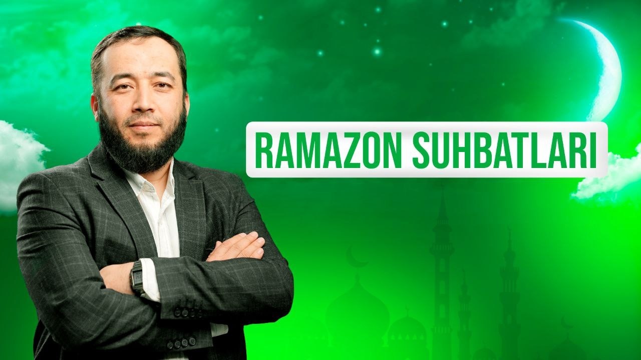 Ramazon suhbatlari | 11-kun