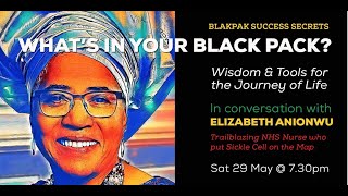 BLAKPAK SUCCESS SECRETS - Conversation with Dame Elizabeth Nneka Anionwu
