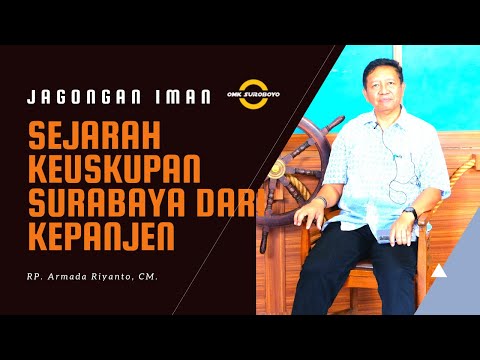 JAIM EPS 44 - Sejarah Keuskupan Surabaya Dari Kepanjen - RP. Armada Riyanto, CM.