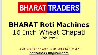 16 inch Giant 250 gm Wheat Roti Chapati Cold Press Bharat Roti Machines