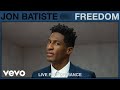 Jon Batiste - Freedom (Live Performance) | Vevo