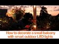 How to decorate a small balcony with smart LED lights
