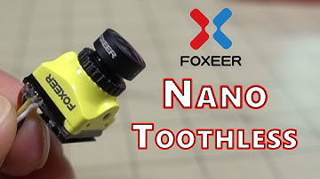 Foxeer Nano Toothless 2 FPV Camera Review 📸