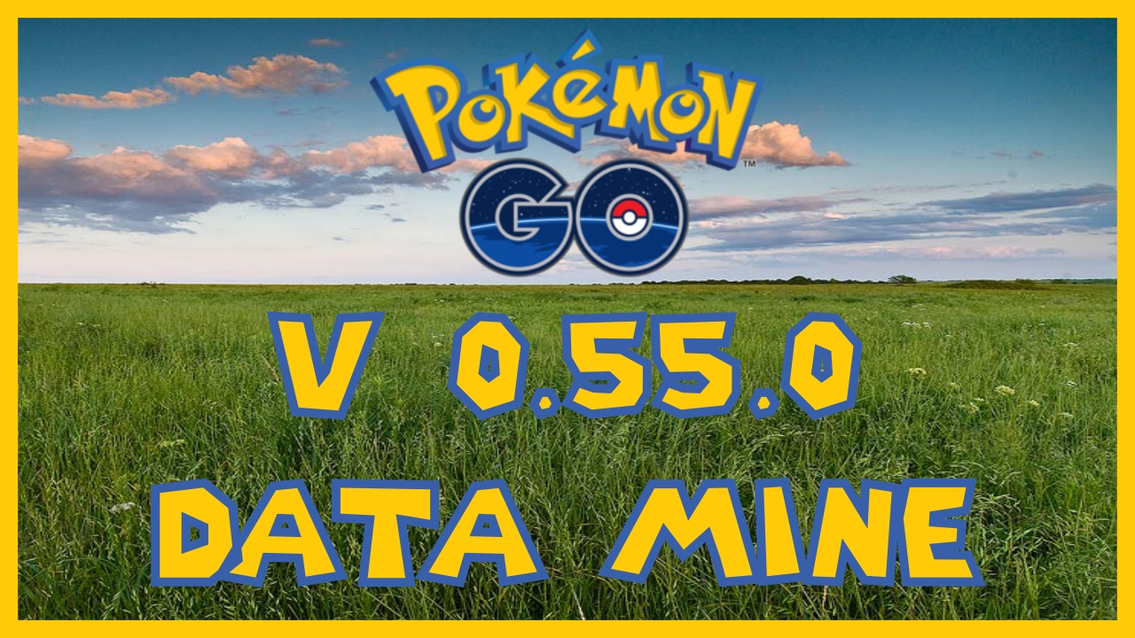Pokemon Go v0.55.0 Data Mine Review!