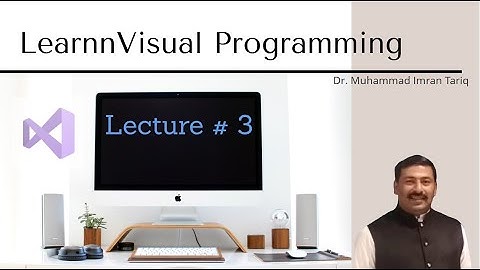 Visual Programming (Lecture# 3) in Urdu and Hindi