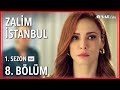 Zalim İstanbul 8. Bölüm (Tek Parça)