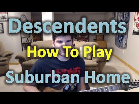 How To Play Suburban Home By The Descendents On Guitar Youtube