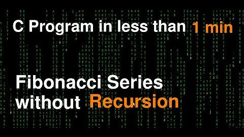 C Program in less than 1 min | Fibonacci series without Recursion