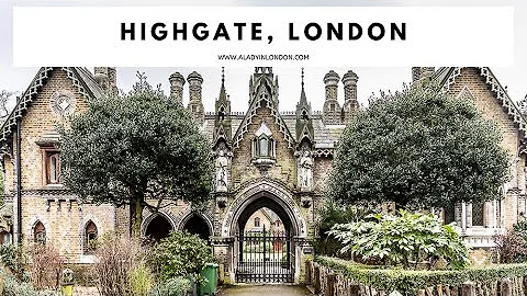 5 THINGS TO DO IN HIGHGATE, LONDON | Highgate Ceme...