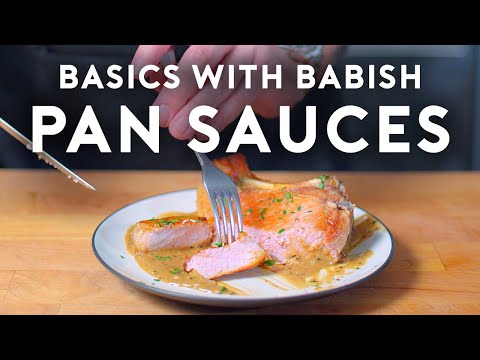 Pan Sauces  Basics with Babish