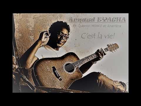 Cest la vie   Arnaud EYAGHA ft Quentin MINKO  Anambra