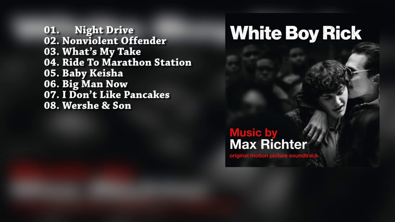 Ost White Boy Rick Soundtrack List Compilation Music Youtube Nonviolent offender (4 out of 4 stars) 3. ost white boy rick soundtrack list compilation music