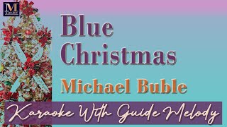 Blue Christmas - Karaoke With Guide Melody (Michael Buble)