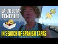 Amazing Tenerife. Canary Islands. Geoff Carter sets off to La Coleta in search for Spanish Tapas.