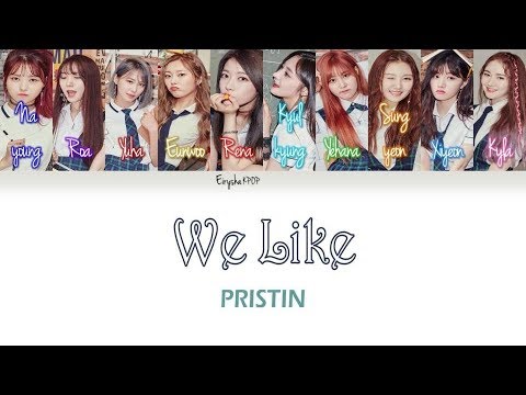 PRISTIN (프리스틴) - WE LIKE (Han | Rom | Eng Color Coded Lyrics)