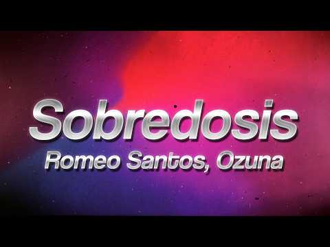 Romeo Santos - Sobredosis ft. Ozuna 🔥 (Letra/Lyrics)