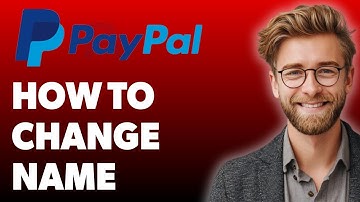 How To Change Name On Paypal Account Easy Step-By-Step [2025 Guide]