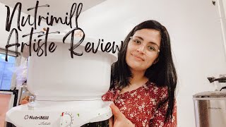 Nutrimill Artiste Review | lovehate relationship