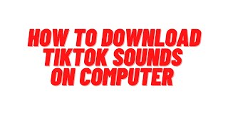 how to download tiktok sounds on computer screenshot 5