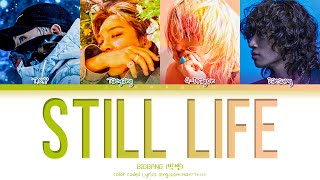 BIGBANG (빅뱅) 'Still Life' (Color Coded Lyrics)