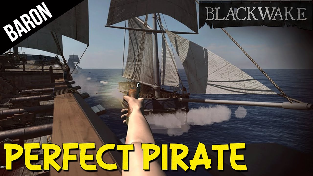 BlackWake - I'm The Best Pirate EVER!!!  BaronVonRedbeard!