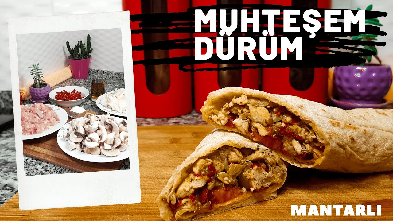 Çok lezzetli mantarlı tavuk dürüm tarifi | EVDE YAP | USTA YEMEK TARİFLERİ