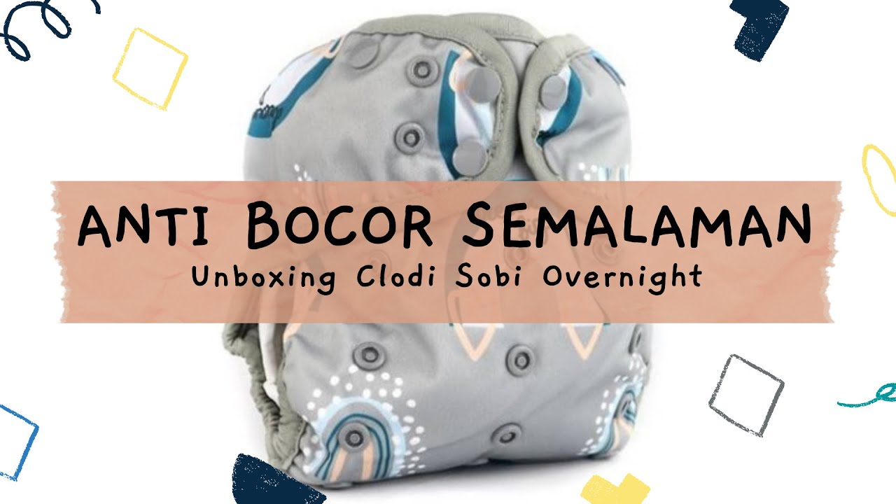 Clodi Anti Bocor Semalaman/Unboxing Clodi Sobi Overnight 