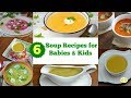6 Healthy Soup for Babies Kids 6 winter soup recipes for kids