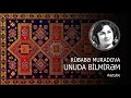 Rubabe Muradova - Unuda bilmirem