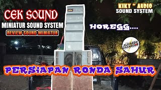 RONDA SAHUR | REVIEW SOUND MINIATUR | KIKI"AUDIO SOUND SYSTEM JATIREJO