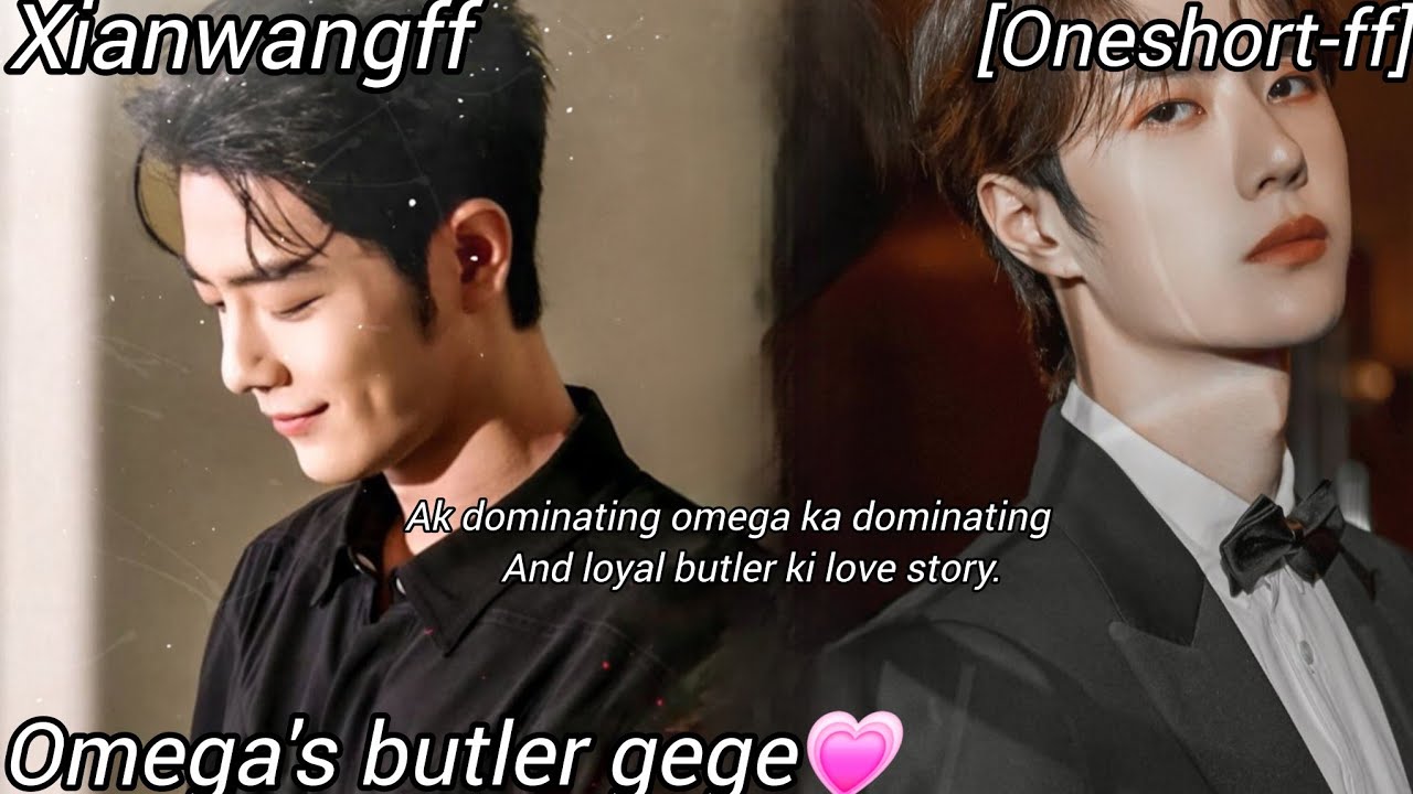 Omega's butler gege [oneshort-ff]xianwangff//modernff)