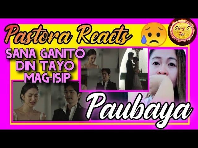 Glory G Tips Reacts Paubaya by Moira Dela Torre - Official Music Video class=