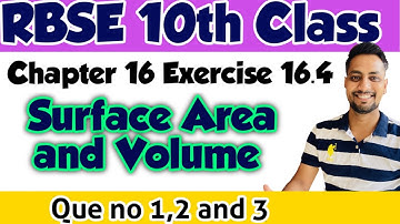 RBSE 10th Class Maths | Chapter 16 Surface Area And Volume | Exercise 16.4 Que no 1,2, and 3