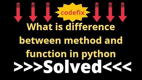 python tutorial: what is difference between method and function in python