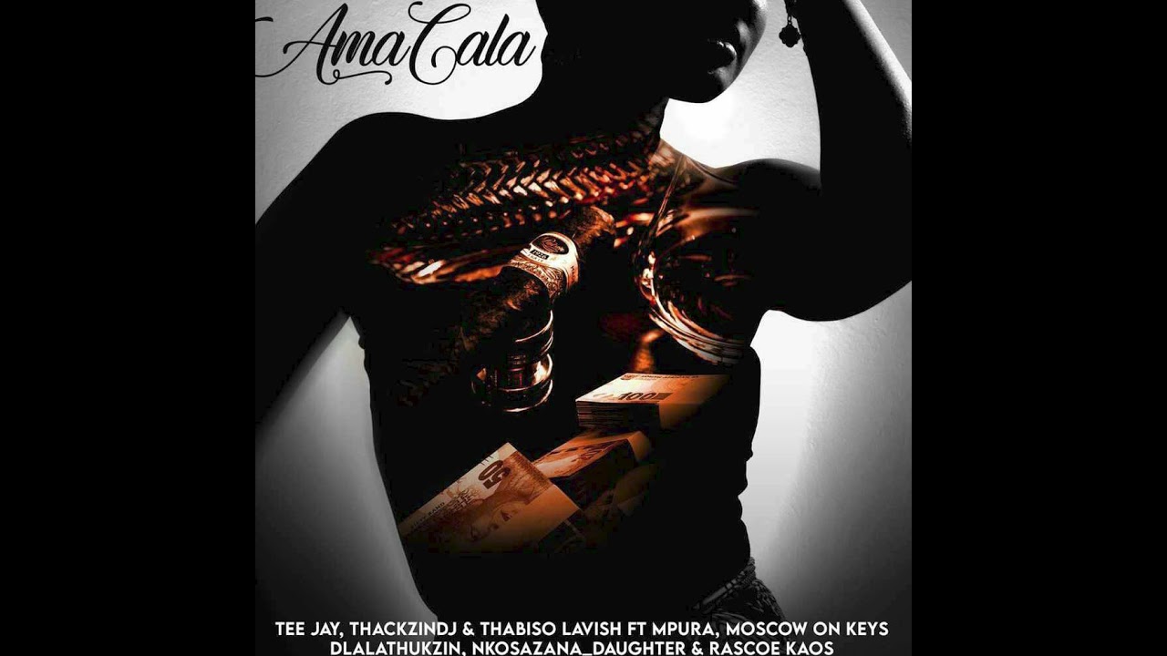Tee Jay - Amalala ThackzinDj,  Mpura ft Thabiso Lavish, Dlala Thukzin