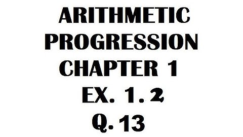 10th Standard - ARITHMETIC PROGRESSION CLASS 10 NCERT EX. 1.2 Q. 13
