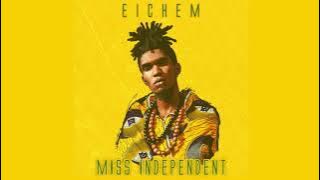 Eichem - Miss Independent (Audio oficial)