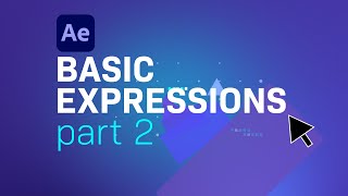 Basic Expressions in After Effects Part 2 | Tutorial