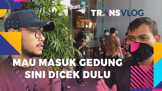 Tahapan Sebelum Masuk Gedung Trans TV | TRANSVLOG