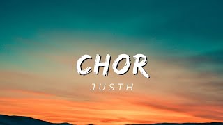 JUSTH - CHOR ( lyrics )